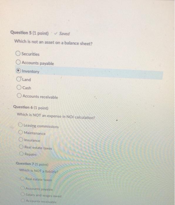 answer all questions #5-7 Question 5 (1 point) Saved Which is not