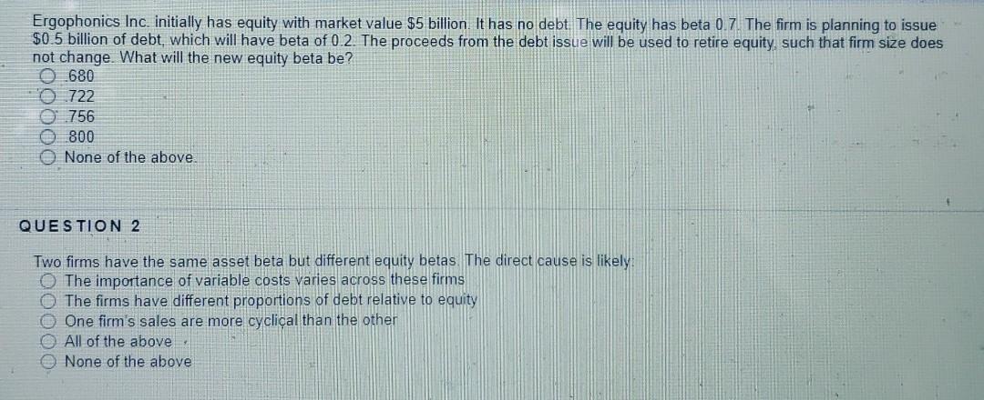  2. please answer questions completely using multiple choice. Ergophonics Inc. initially