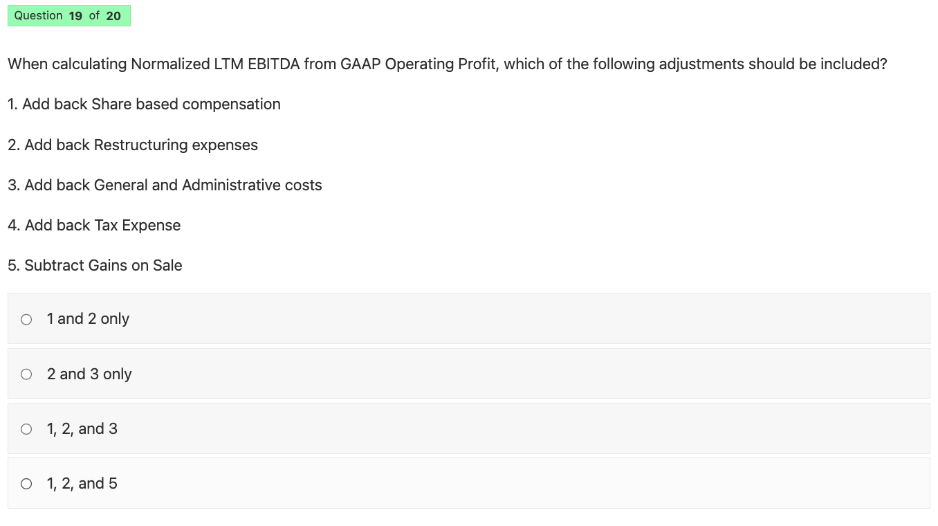 pls pick an option When calculating Normalized LTM EBITDA from GAAP Operating