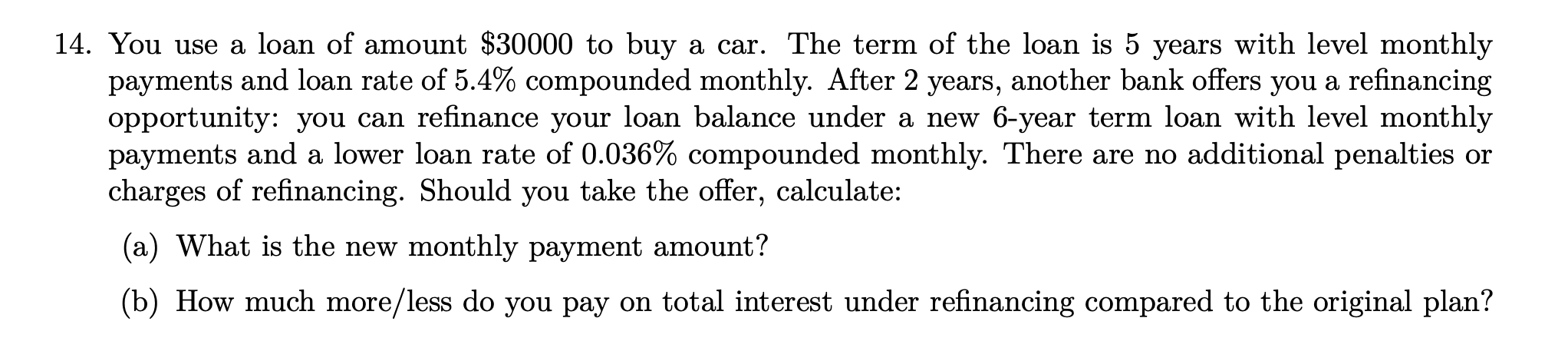 Please show all work and do not use excel, thanks! 14. You