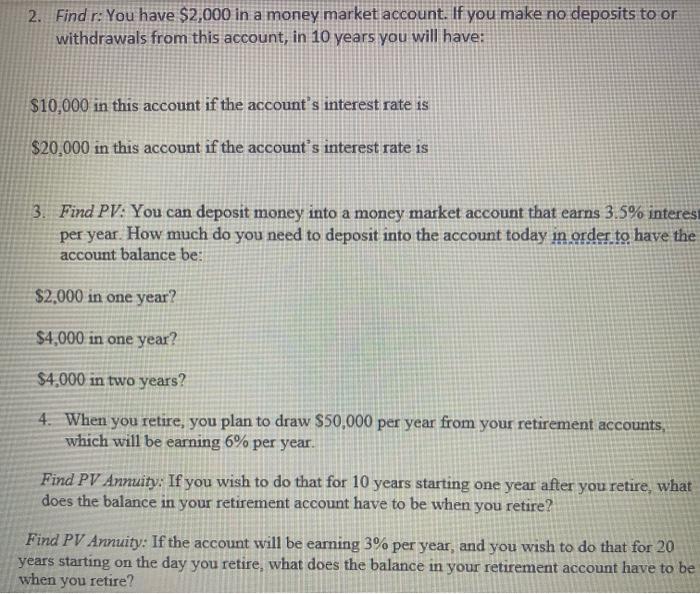  Answer Plz 2. Find r: You have $2,000 in a money