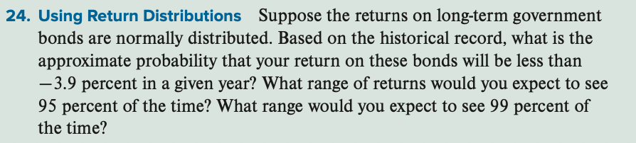  24. Using Return Distributions Suppose the returns on long-term government bonds