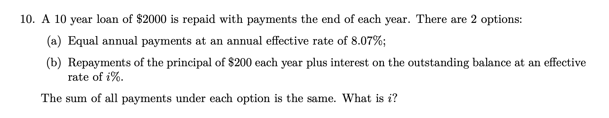 Please show all work and do not use excel, thanks! 10. A