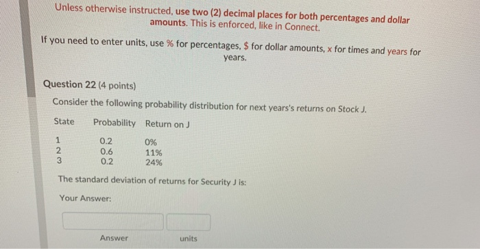  Unless otherwise instructed, use two (2) decimal places for both percentages
