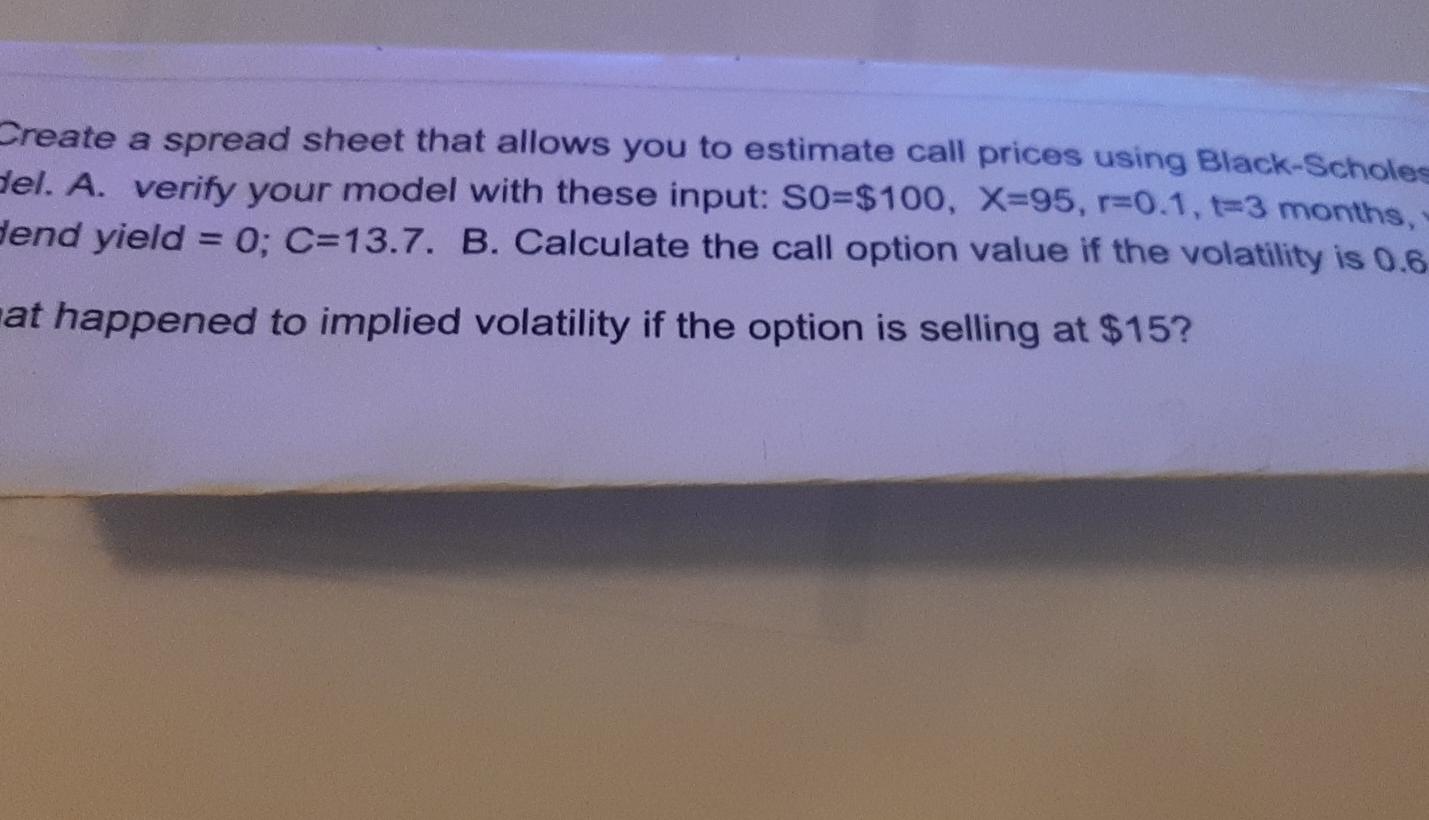  Create a spread sheet that allows you to estimate call prices