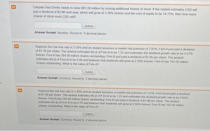 please answer all, show steps B Caspian Sea Drinks needs to raise