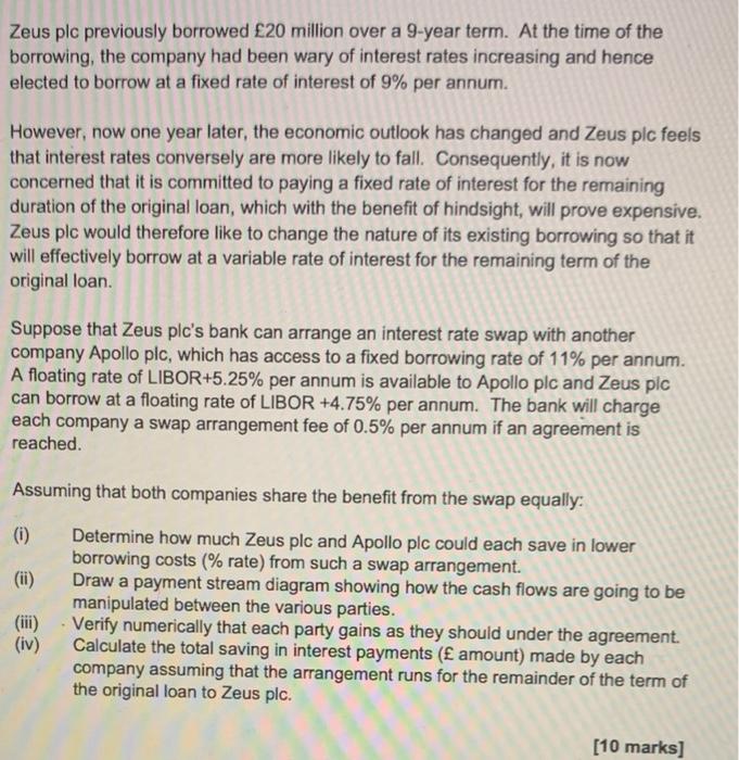  Zeus plc previously borrowed 20 million over a 9-year term. At