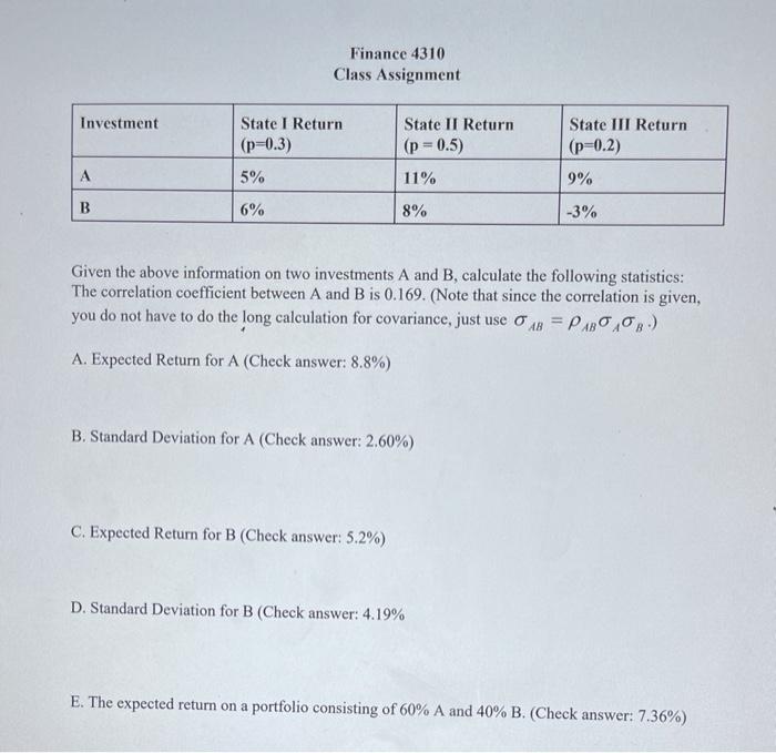  Finance 4310 Class Assignment Investment State I Return (p=0.3) State II