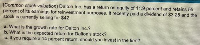 (Common stock valuation) Dalton Inc. has a return on equity of