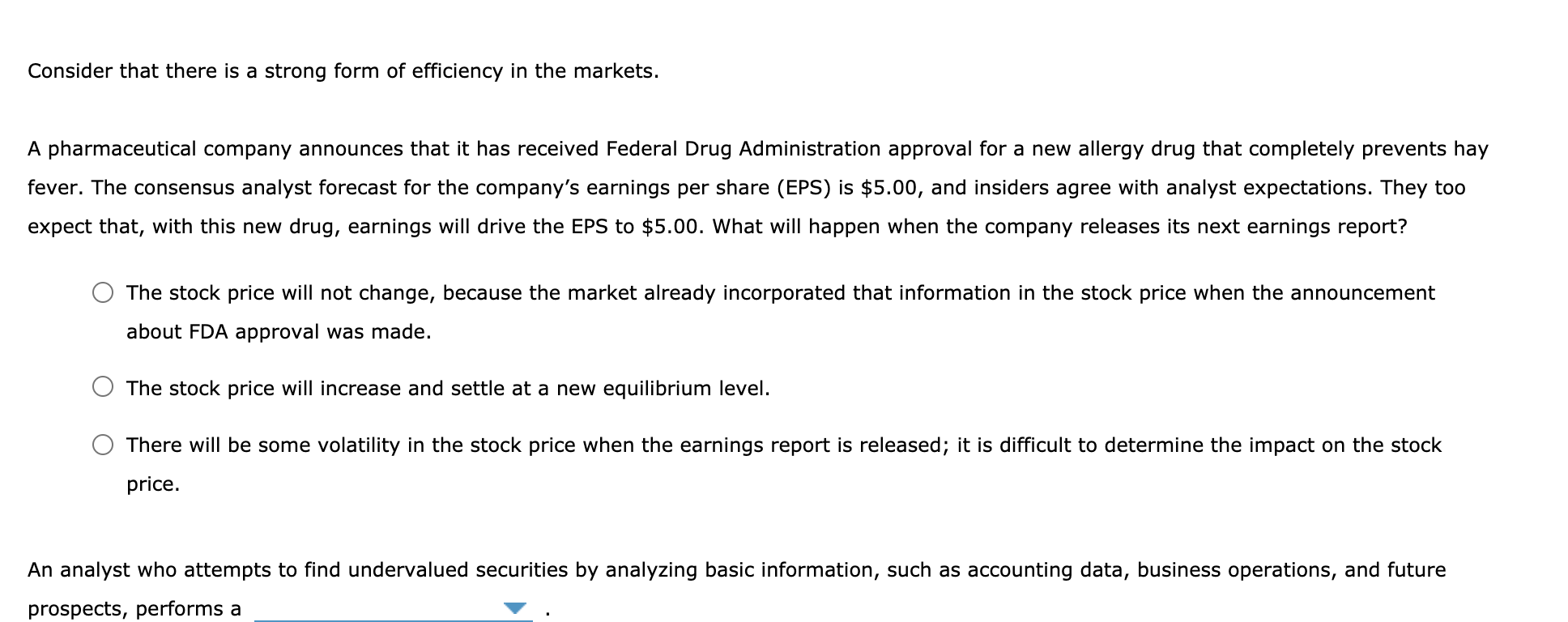 holds only if all investors are rational. O False O True Almost