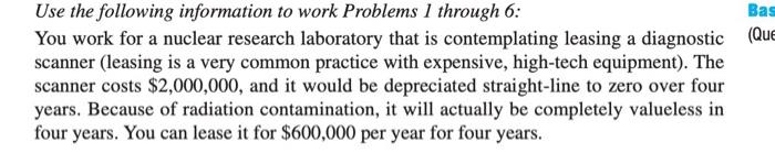  Use the following information to work Problems 1 through 6: Bas
