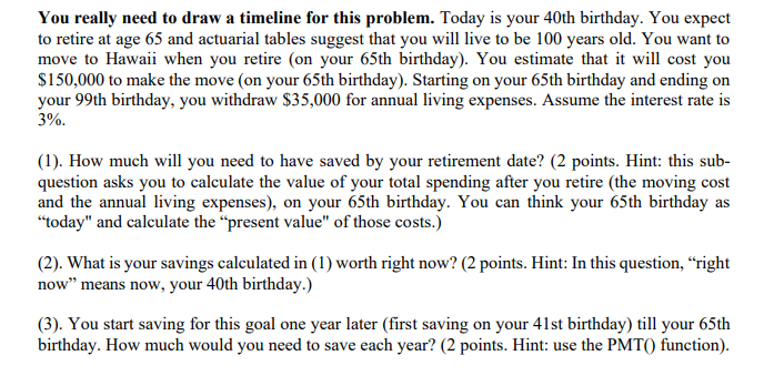  You really need to draw a timeline for this problem. Today