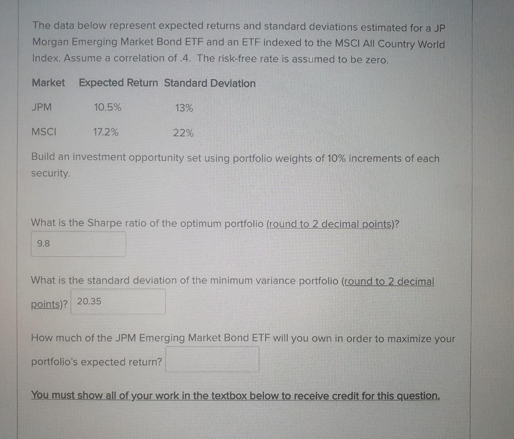  The data below represent expected returns and standard deviations estimated for