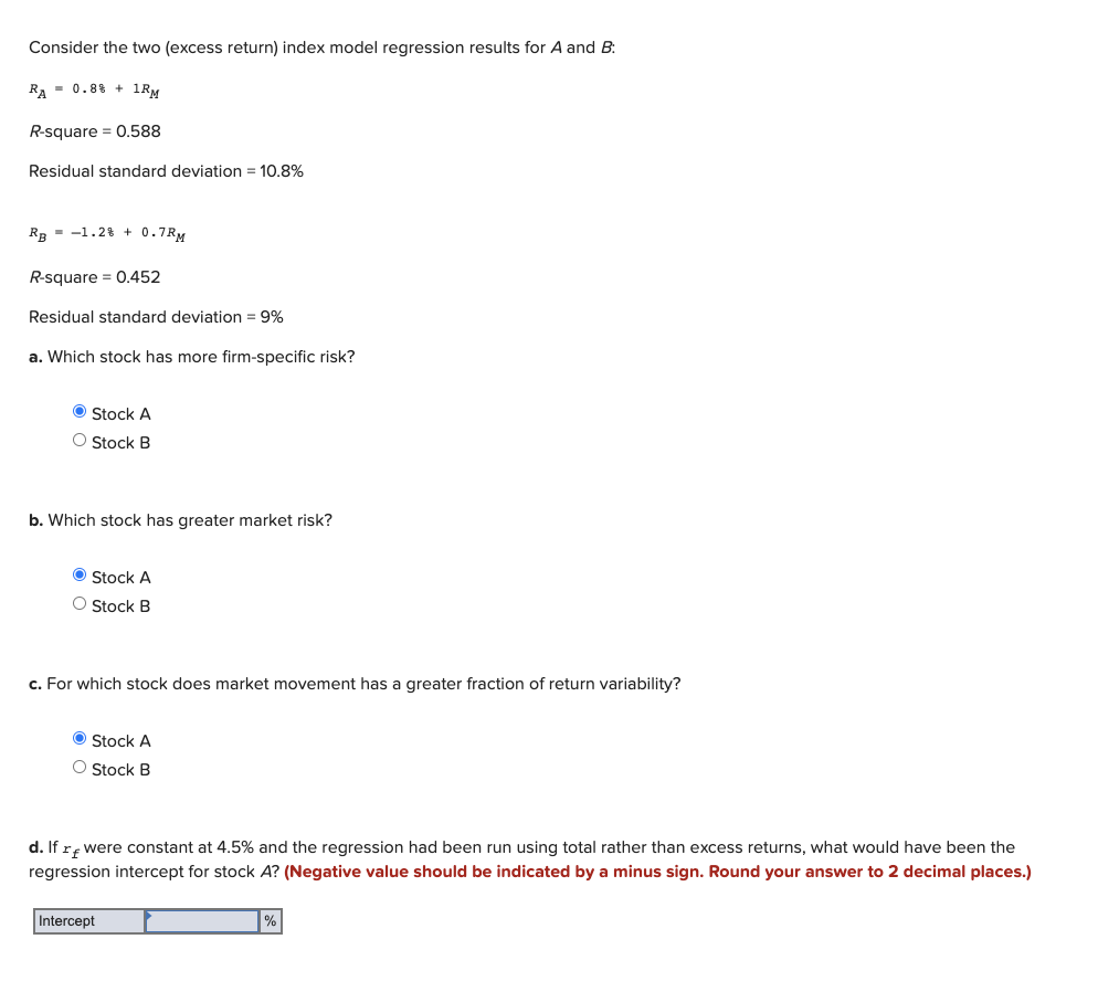Consider the two (excess return) index model regression results for A