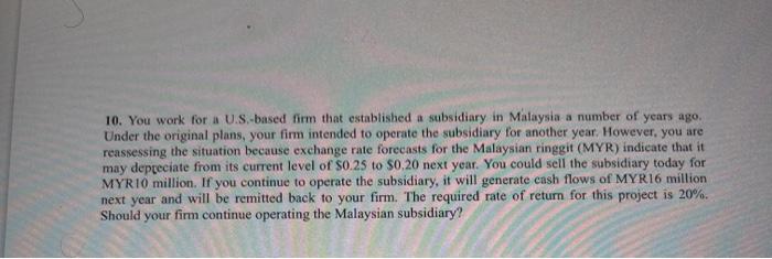 in Egypt. The subsidiary generates substantial earnings in Egyptian pounds (EGP) every