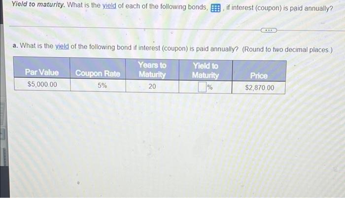 steps 1-4. explain in detail step by step please. Vield to maturity.