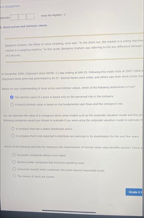  10 Assignment Keep the Highest/3 ttempts 3. Stock prices and Intrinsic