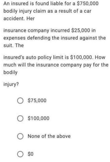 i need the answer quickly An insured is found liable for a