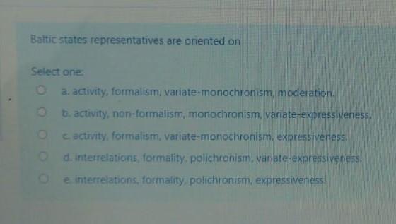 Baltic state representatives are oriented on? Baltic states representatives are oriented