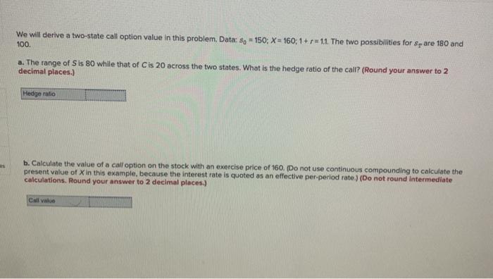  We will derive a two-state call option value in this problem.
