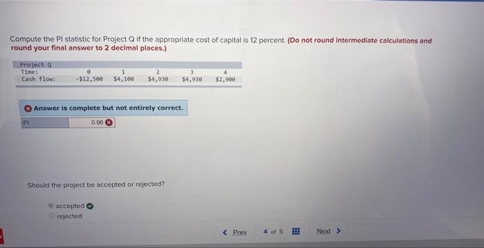  Compute the PI statistic for Project Q if the appropriate cost