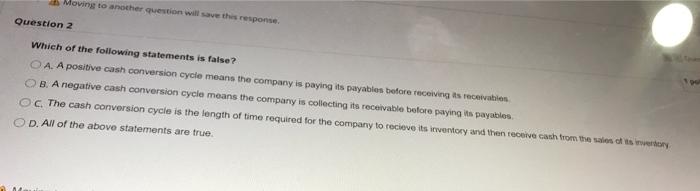  b Moving to another question will save the response Question 2