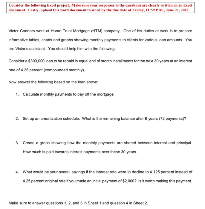 please post in excel Consider the following Excel project. Make sure your