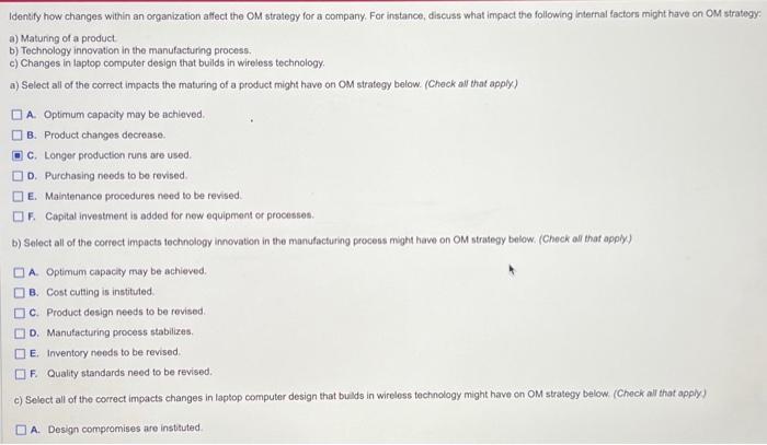  Identify how changes within an organization affect the OM strategy for