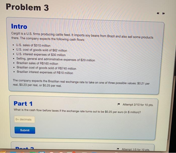  Problem 3 Intro Cargill is a U.S. firms producing cattle feed.