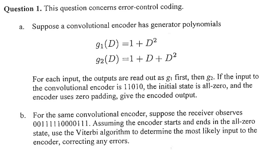 Question 1. This question concerns error-control coding. a. Suppose a convolutional