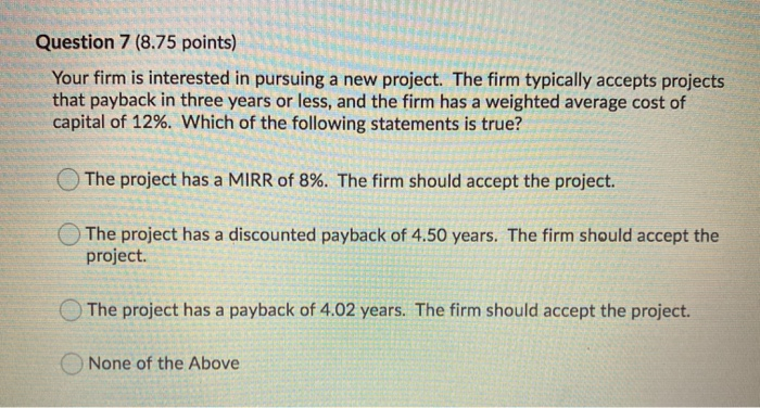 points) IRR adjusts for both risk and time value of money. True