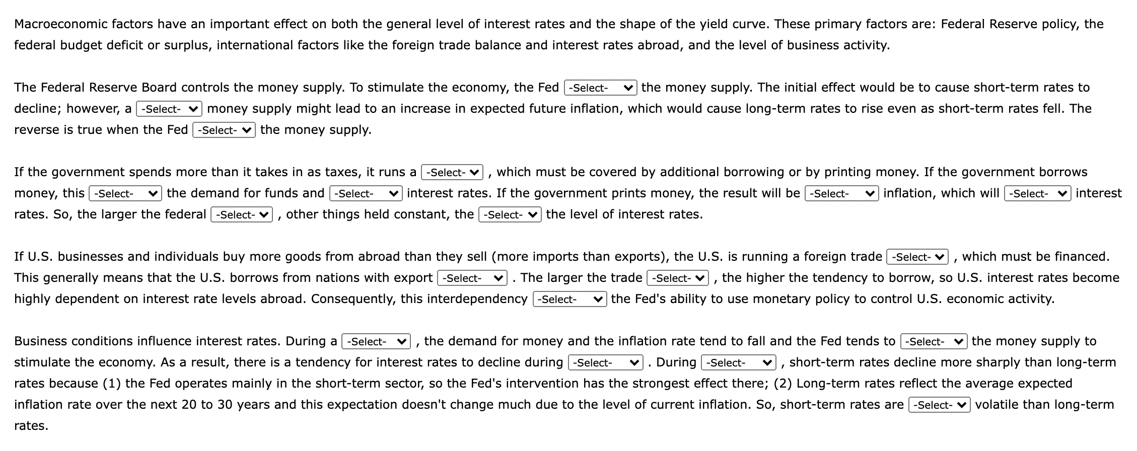 Macroeconomic factors have an important effect on both the general level