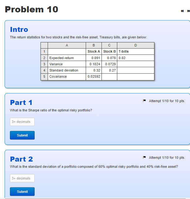  Problem 10 > Intro The return statistics for two stocks and