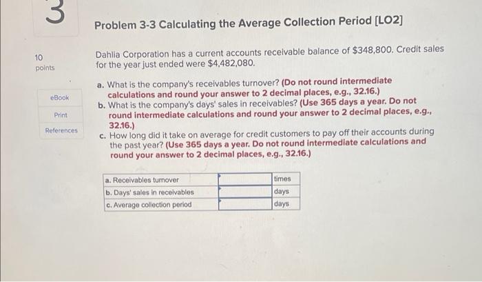  3 Problem 3-3 Calculating the Average Collection Period (LO2) 10 points