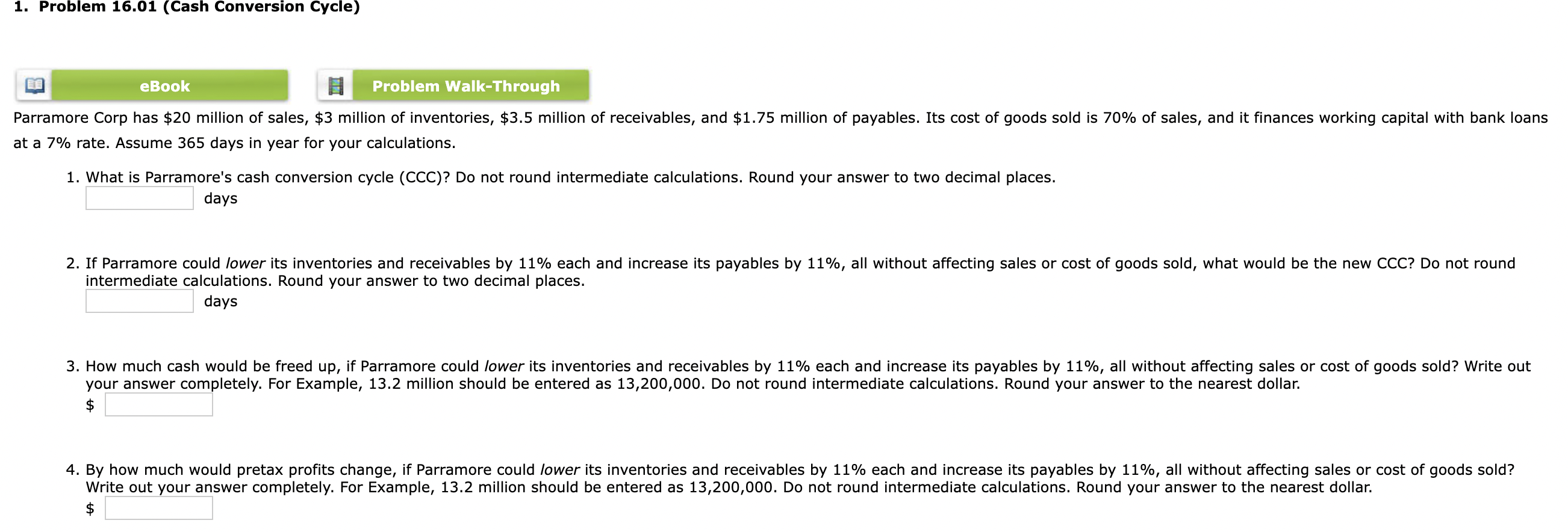  1. Problem 16.01 (Cash Conversion Cycle) eBook Problem Walk-Through Parramore Corp