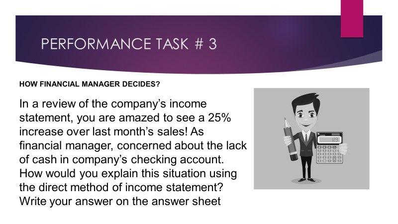 PERFORMANCE TASK # 3 HOW FINANCIAL MANAGER DECIDES? In a review