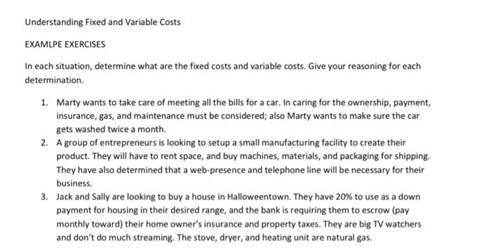 Understanding Fixed and Variable costs EXAMLPE EXERCISES In each situation, determine