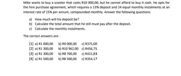 kindly solve this question on paper & show full working Mike wants