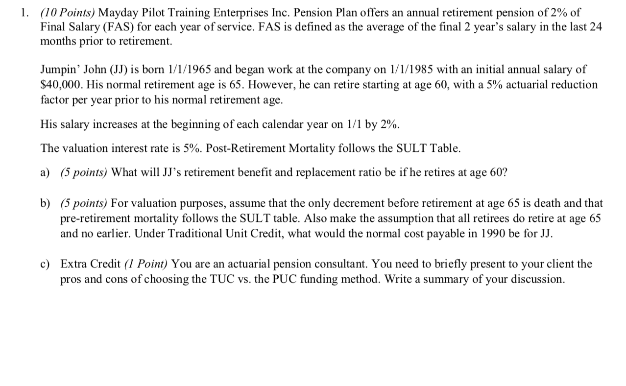  1. (10 Points) Mayday Pilot Training Enterprises Inc. Pension Plan offers