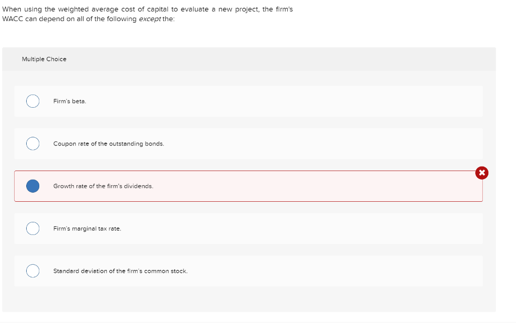 When using the weighted average cost of capital to evaluate a