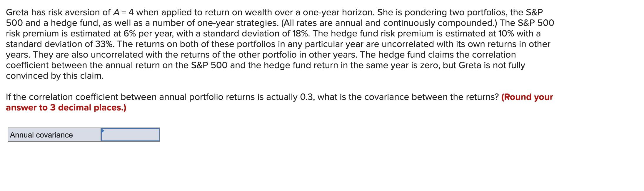  = Greta has risk aversion of A = 4 when applied