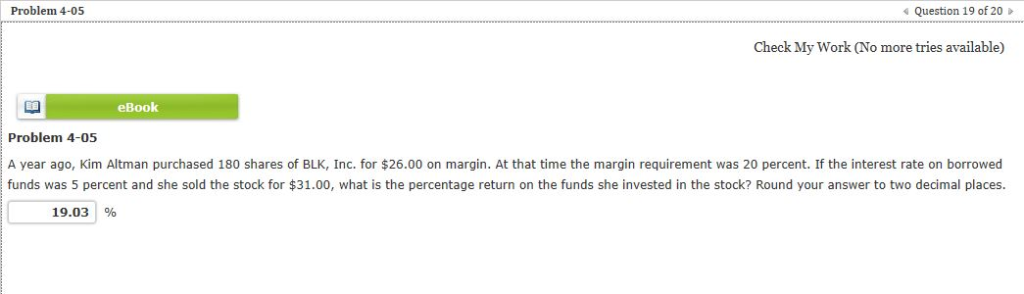  19.03% is NOT the correct answer. Problem 4-05 4 Question 19