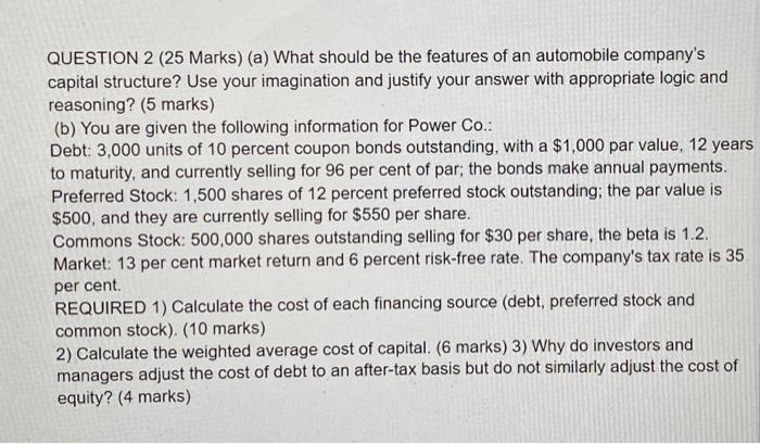  QUESTION 2 (25 Marks) (a) What should be the features of