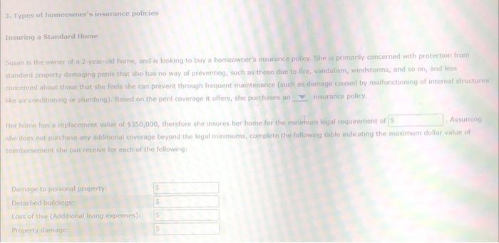 value 3. Types of homeowner's insurance policies Insuring a Standard Home Susan