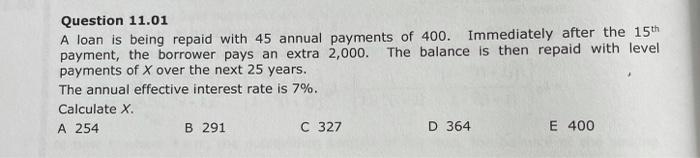 please show steps, don't use Excel Question 11.01 A loan is being