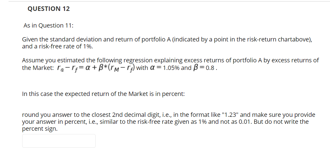  QUESTION 12 As in Question 11: Given the standard deviation and