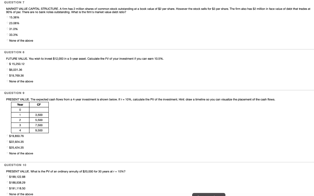 QUESTION 7 MARKET VALUE CAPITAL STRUCTURE. A firm has 2 million