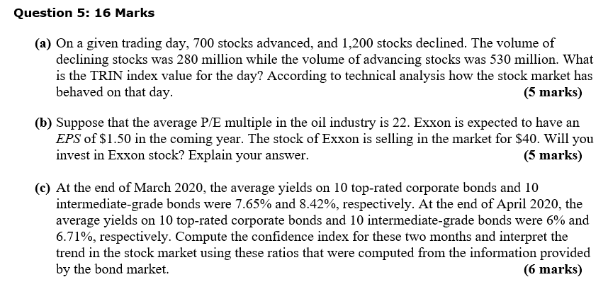 Question 5: 16 Marks (a) On a given trading day, 700