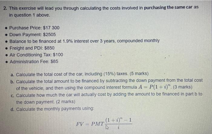  2. This exercise will lead you through calculating the costs involved
