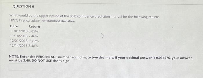 please highlight the answer QUESTION 6 What would be the upper bound